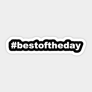 Best of the day hashtag Sticker